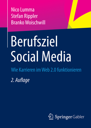 Berufsziel Social Media von Lumma,  Nico, Rippler,  Stefan, Woischwill,  Branko