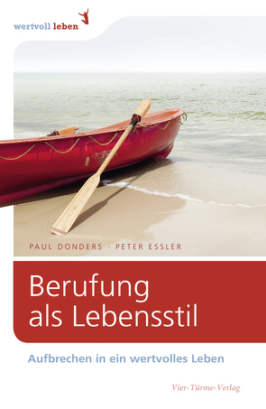 Berufung als Lebensstil von Donders,  Paul Ch, Essler,  Peter