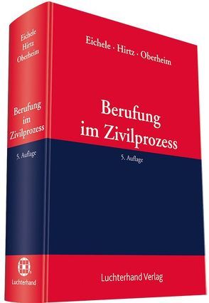 Berufung im Zivilprozess von Eichele,  Karl, Hirtz,  Bernd, Oberheim,  Rainer