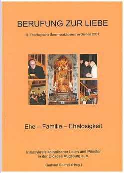 Berufung zur Liebe von Bleyenberg,  Ursula, Geis,  Norbert, Keller,  Adalbert, Lochbrunner,  Manfred, Piegsa,  Joachim, Stumpf,  Gerhard, Thomas,  Hans, Ziegenaus,  Anton