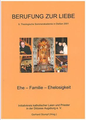 Berufung zur Liebe von Bleyenberg,  Ursula, Geis,  Norbert, Keller,  Adalbert, Lochbrunner,  Manfred, Piegsa,  Joachim, Stumpf,  Gerhard, Thomas,  Hans, Ziegenaus,  Anton