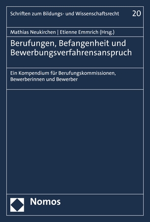 Berufungen, Befangenheit und Bewerbungsverfahrensanspruch von Emmrich,  Etienne, Neukirchen,  Mathias