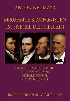 Berühmte Komponisten im Spiegel der Medizin 2 von Neumayr,  Anton