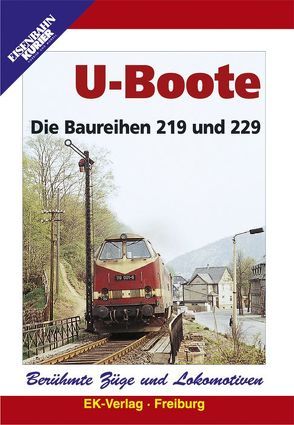 Berühmte Züge und Lokomotiven: U-Boote