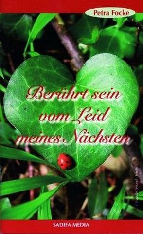 Berührt sein vom Leid meines Nächsten – Nr. 415 von Focke,  Petra