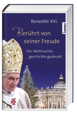 Berührt von seiner Freude von Bauch,  Volker, Papst Benedikt XVI.