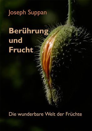 Berührung und Frucht von Hedrich,  Ingo, Suppan,  Joseph