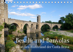 Besalú und Banyolas (Tischkalender 2023 DIN A5 quer) von Werner,  Berthold
