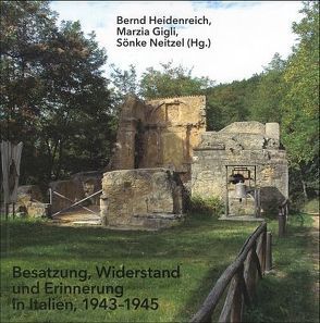 Besatzung,  Widerstand und Erinnerung in Italien, 1943-1945