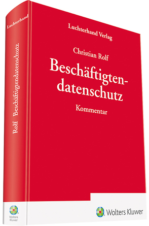 Beschäftigtendatenschutz von Rolf,  Christian