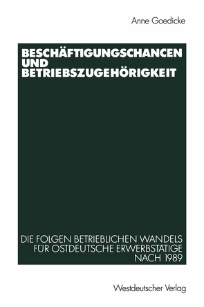 Beschäftigungschancen und Betriebszugehörigkeit von Goedicke,  Anne