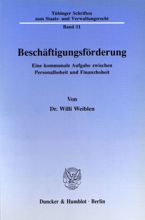 Beschäftigungsförderung. von Weiblen,  Willi