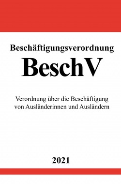 Beschäftigungsverordnung (BeschV) von Studier,  Ronny