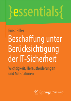 Beschaffung unter Berücksichtigung der IT-Sicherheit von Piller,  Ernst