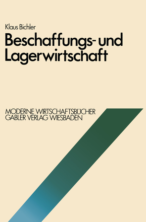 Beschaffungs- und Lagerwirtschaft von Bichler,  Klaus