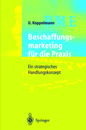 Beschaffungsmarketing für die Praxis von Koppelmann,  Udo