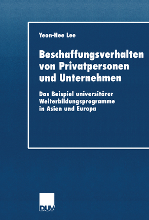 Beschaffungsverhalten von Privatpersonen und Unternehmen von Lee,  Yeon-Hee