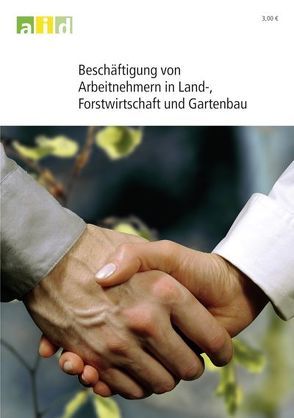 Beschäftigung von Arbeitnehmern in Land-, Forstwirtschaft und Gartenbau von Brengelmann,  Herrmann, Hochmann,  Jochen, Krämer,  Arnold, Krueger,  Helmut, Lohbeck,  Hermann, Sunder,  Ellen, Wunderlich,  Martin