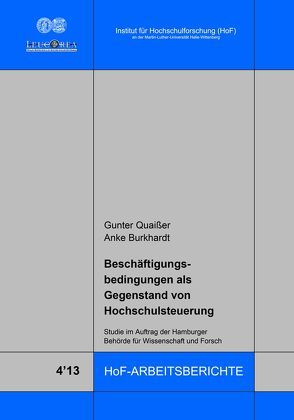 Beschäftigungsbedingungen als Gegenstand von Hochschulsteuerung von Burkhardt,  Anke, Quaisser,  Gunter