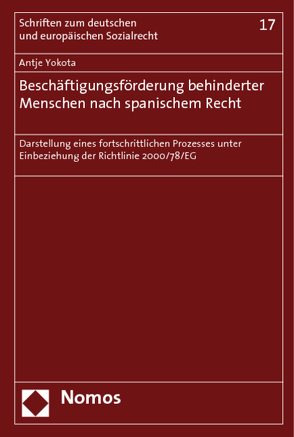 Beschäftigungsförderung behinderter Menschen nach spanischem Recht von Yokota,  Antje