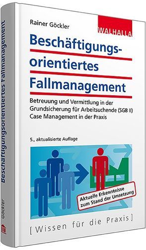 Beschäftigungsorientiertes Fallmanagement von Göckler,  Rainer