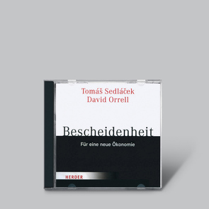 Bescheidenheit – Für eine neue Ökonomie von Orrell,  David, Sedlacek,  Tomas