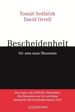 Bescheidenheit von Orrell,  David, Sedlacek,  Tomas, Sedlaczek,  Markus