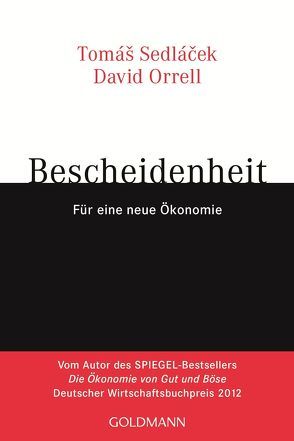 Bescheidenheit von Orrell,  David, Sedlacek,  Tomas, Sedlaczek,  Markus