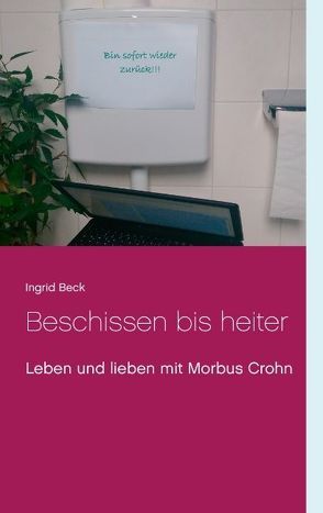 Beschissen bis heiter von Beck,  Ingrid