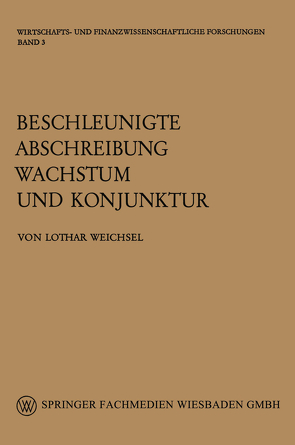 Beschleunigte Abschreibung, Wachstum und Konjunktur von Weichsel,  Lothar