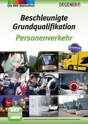 Beschleunigte Grundqualifikation Personenverkehr von Dänekas,  Rolf, Eckelmann,  Nicole, Heigl,  Winfried, Köhler,  Olaf, Matthias,  Egon, Petersen,  Erwin, Quentin,  Dieter, Schultz,  Hartmut, Sick,  Ralf, Thielenhaus,  Klaus, Westdörp,  Harald, Weyen,  Volker, Zdarsky,  Uwe