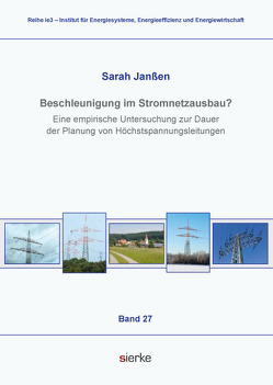 Beschleunigung im Stromnetzausbau? Eine empirische Untersuchung zur Dauer der Planung von Höchstspannungsleitungen von Janßen,  Sarah