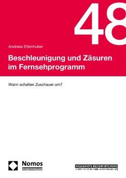 Beschleunigung und Zäsuren im Fernsehprogramm von Ettenhuber,  Andreas