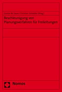 Beschleunigung von Planungsverfahren für Freileitungen von Sauer,  Gustav W., Schneller,  Christian