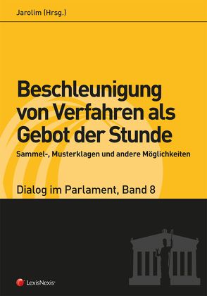 Beschleunigung von Verfahren als Gebot der Stunde von Bures,  Doris, Fuchs,  Helmut, Jarolim,  Hannes, Kirchbacher,  Kurt, Mair,  Karin, Pilnacek,  Christian, Rüffler,  Friedrich, Schauer,  Martin, Schlenk,  Michael