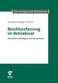 Beschlussfassung im Betriebsrat von Eberhard,  Klaus, Haedge,  Thomas, Nitzsche,  Thomas