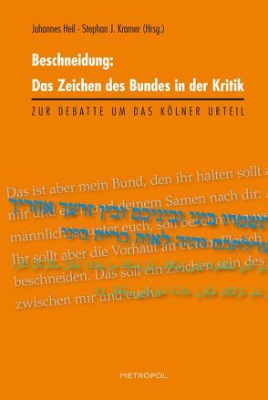 Beschneidung: Das Zeichen des Bundes in der Kritik von Heil,  Johannes, Kramer,  Stephan