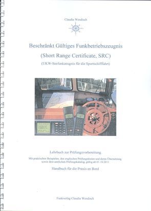 Beschränkt Gültiges Funkbetriebszeugnis (Short Range Certificate, SRC) von Wendisch,  Claudia