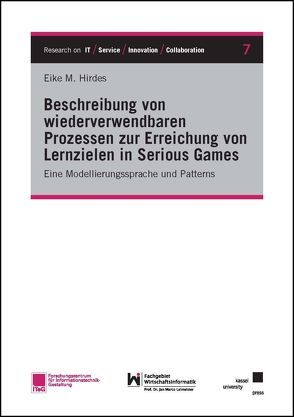 Beschreibung von wiederverwendbaren Prozessen zur Erreichung von Lernzielen in Serious Games von Hirdes,  Eike