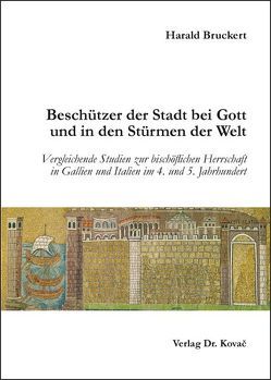 Beschützer der Stadt bei Gott und in den Stürmen der Welt von Bruckert,  Harald