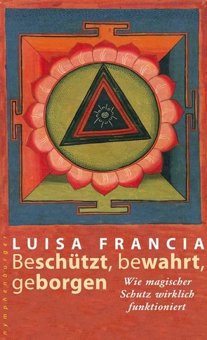 Beschützt, bewahrt, geborgen von Francia,  Luisa