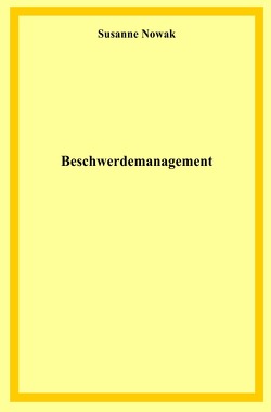 Beschwerdemanagement von Nowak,  Susanne