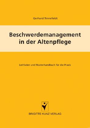 Beschwerdemanagement in der Altenpflege von Tinnefeldt,  Gerhard