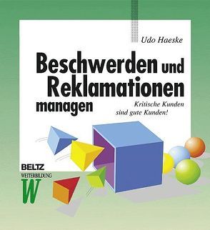 Beschwerden und Reklamationen managen von Haeske,  Udo