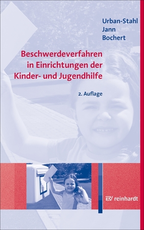 Beschwerdeverfahren in Einrichtungen der Kinder- und Jugendhilfe von Bochert,  Susan, Jann,  Nina, Urban-Stahl,  Ulrike