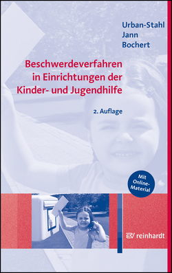 Beschwerdeverfahren in Einrichtungen der Kinder- und Jugendhilfe von Bochert,  Susan, Jann,  Nina, Urban-Stahl,  Ulrike