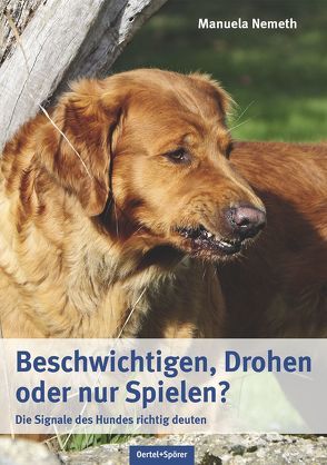 Beschwichtigen, Drohen oder nur Spielen? von Nemeth,  Manuela