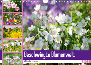 Beschwingte Blumenwelt (Wandkalender 2022 DIN A4 quer) von Kruse,  Gisela