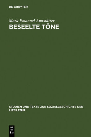 Beseelte Töne von Amtstätter,  Mark Emanuel