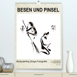 BESEN UND PINSEL Bodypainting Zenga Fotografie (Premium, hochwertiger DIN A2 Wandkalender 2022, Kunstdruck in Hochglanz) von fru.ch